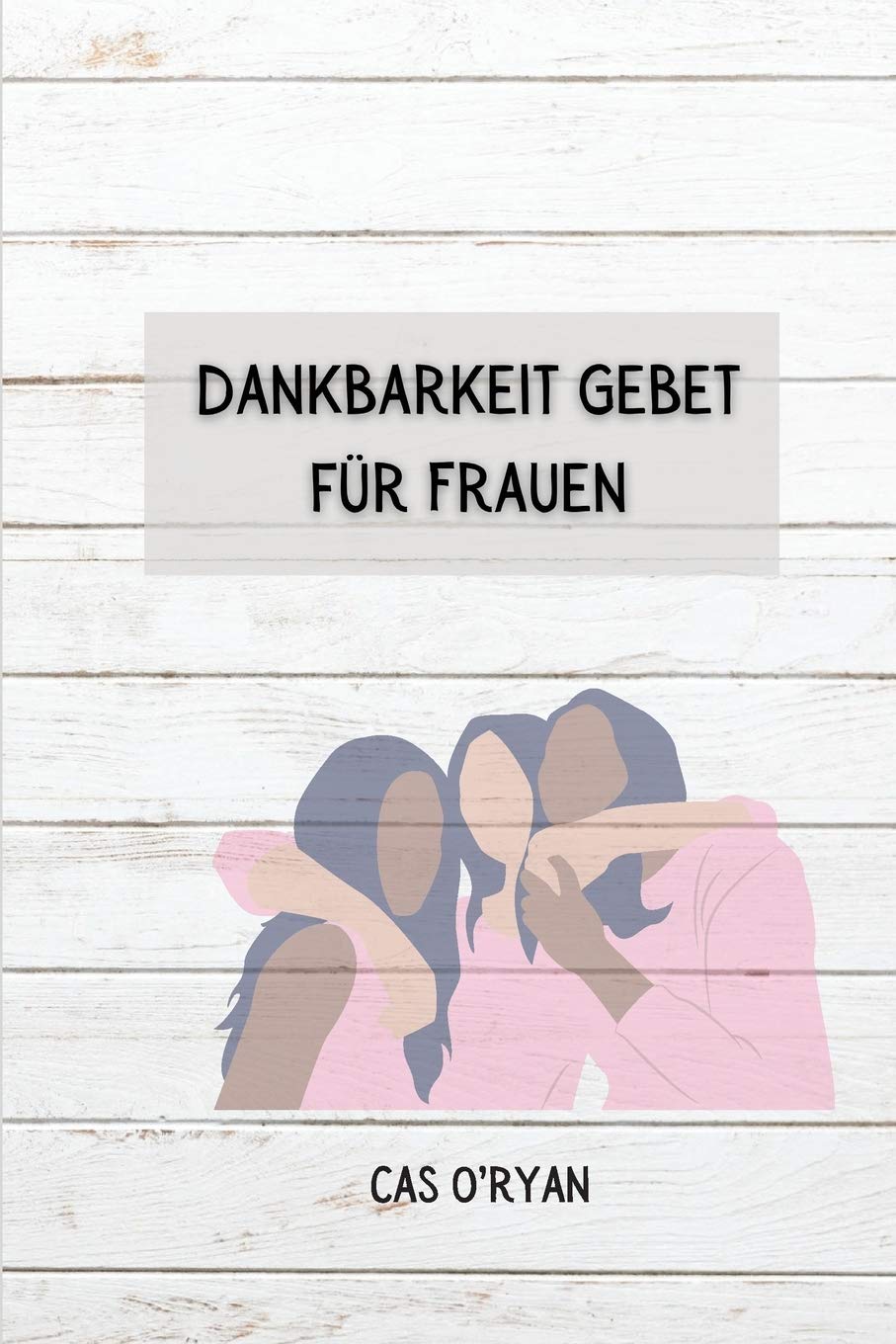 Dankbarkeit Gebet für Frauen Religion & Esotericism
