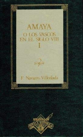 Amaya, O Los Vascos En El Siglo Viii Tomo 1 / 2 / 3 book