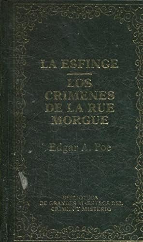 ESFINGE - LA / LOS CRIMENES DE LA RUE MORGUE Y OTRAS NARRACIONES EXTRAORDINARIAS book