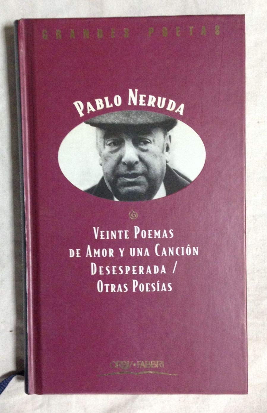 Veinte poemas de amor y una canción desesperada / otras poesías. book