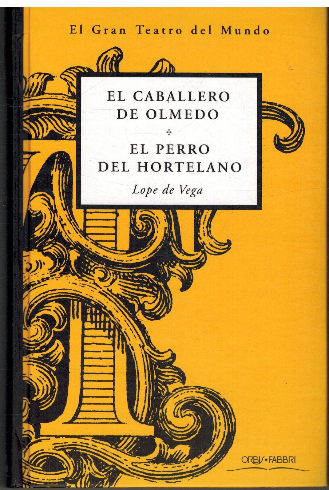 El caballero de Olmedo ; El perro del hortelano Books