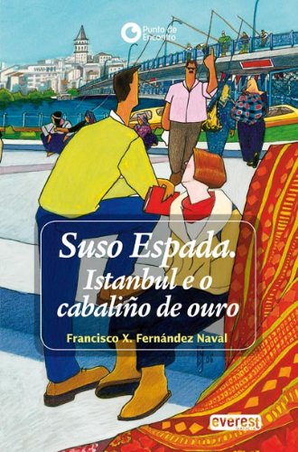 Suso espada : Istambul e o cabaliño de ouro (Punto de encontro) Learning & Reference