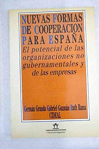 Nuevas formas de cooperación para España: el potencial de las organizaciones no gubernamentales y de las empresas book