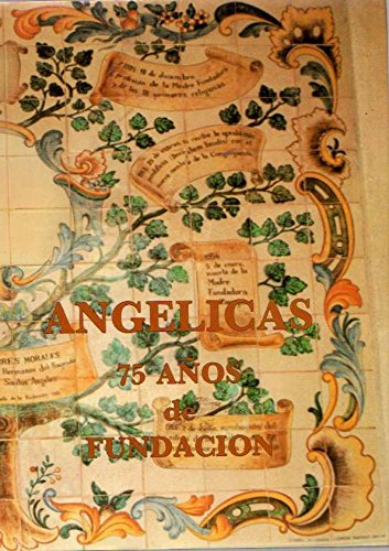 Angelicas. 75 A–os de su fundaci—n. / 1911 - 2 de febrero - 1986 Books