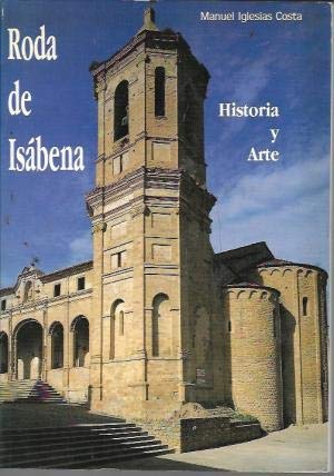 Roda De Isabena. Historia Y Arte book
