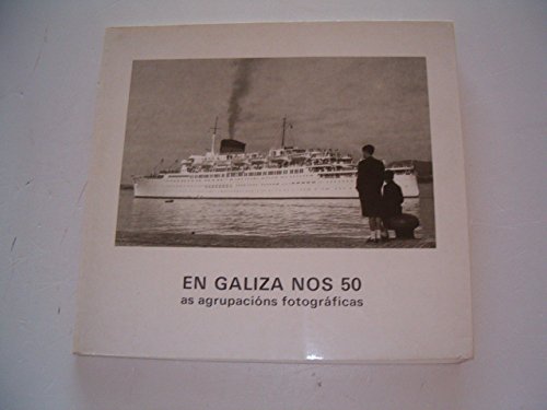 En Galicia nos 50: as agrupacionsfotograficas book