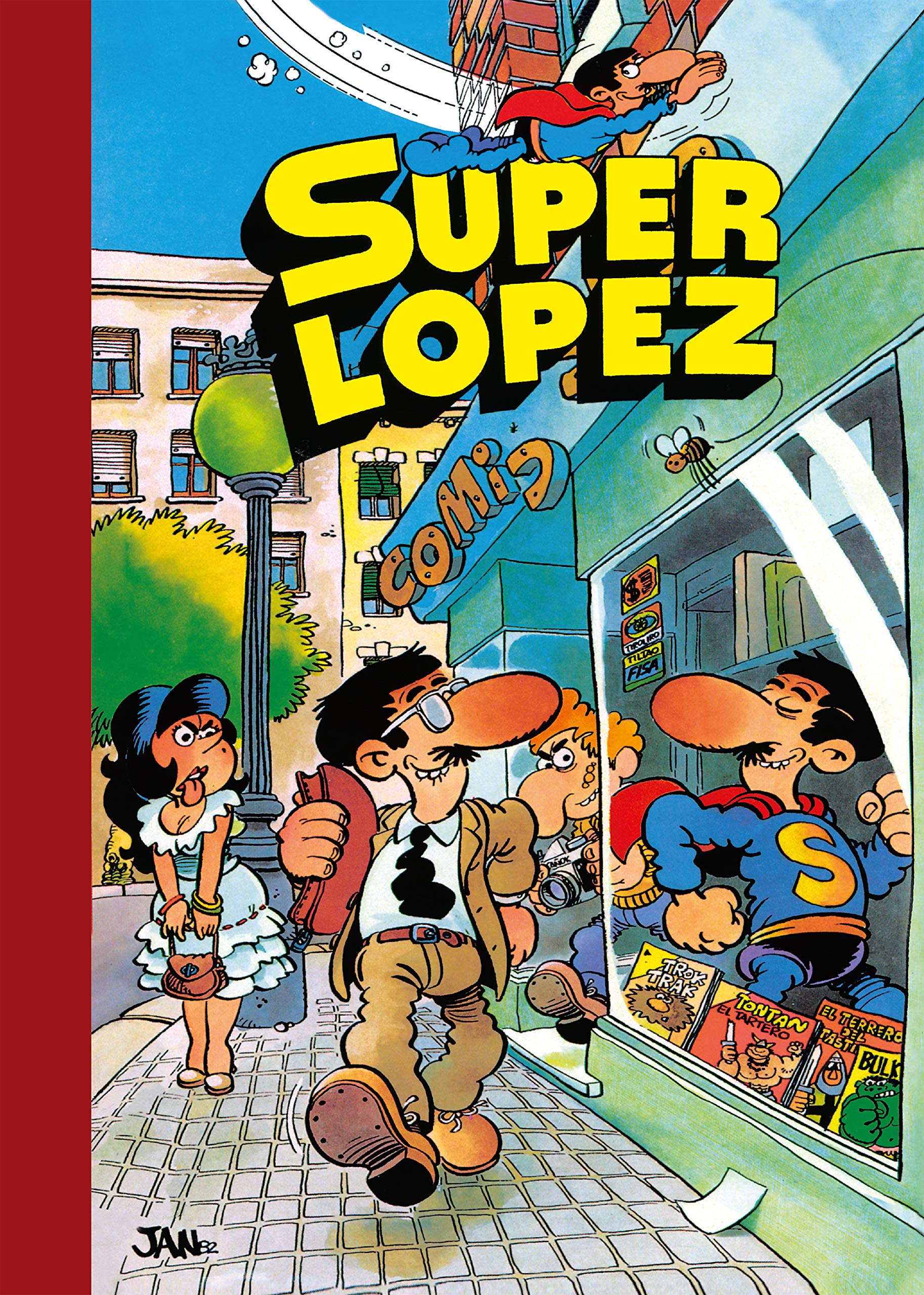 Aventuras de Superlópez | El Supergrupo | ¡Todos contra uno, uno contra todos! | Los alienígenas | y otras aventuras (Súper Humor Superlópez 1) Superheroes
