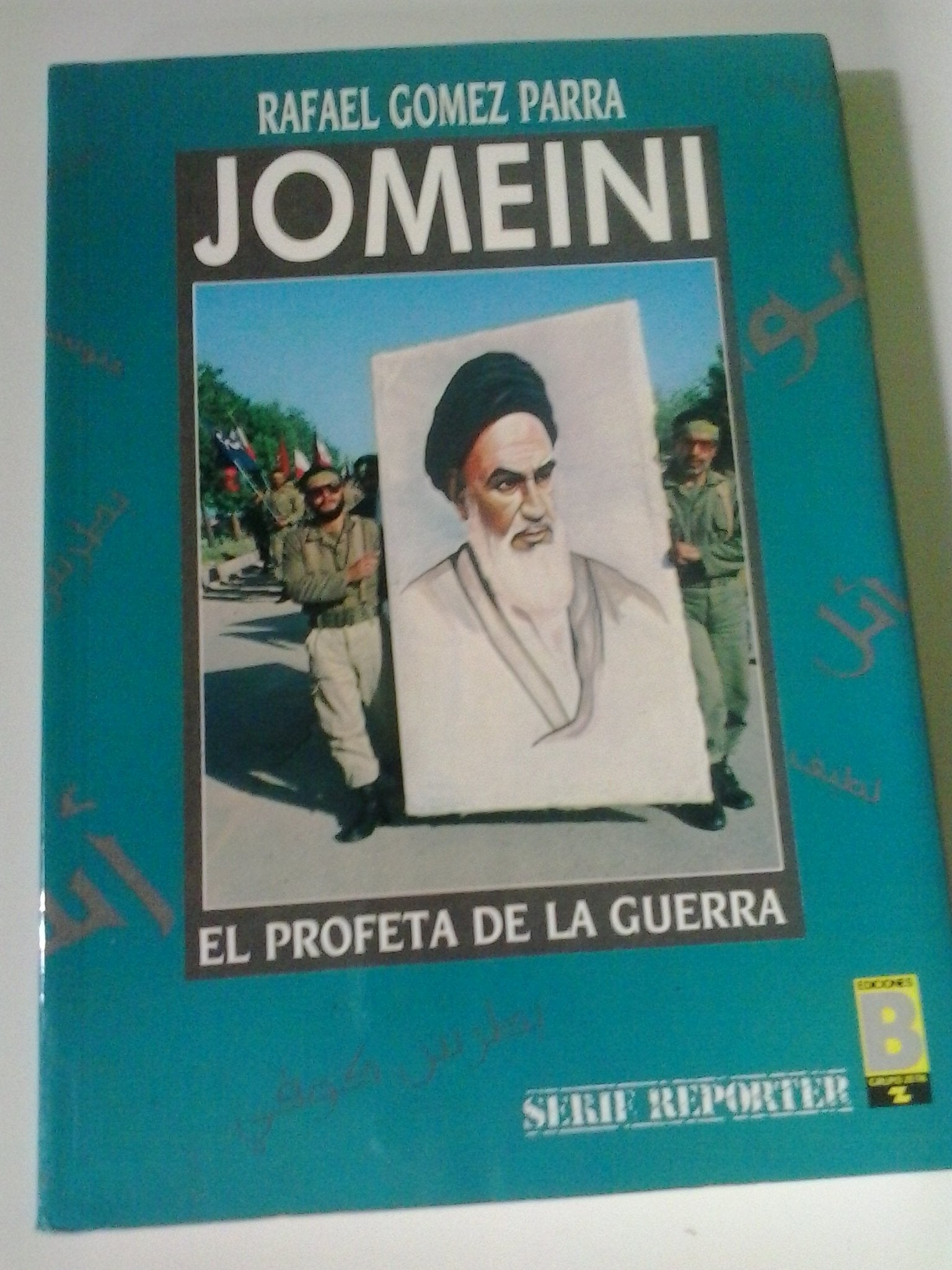Jomeini: el profeta de la guerra Books