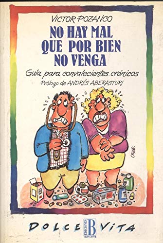 No hay mal que por bien no venga Books