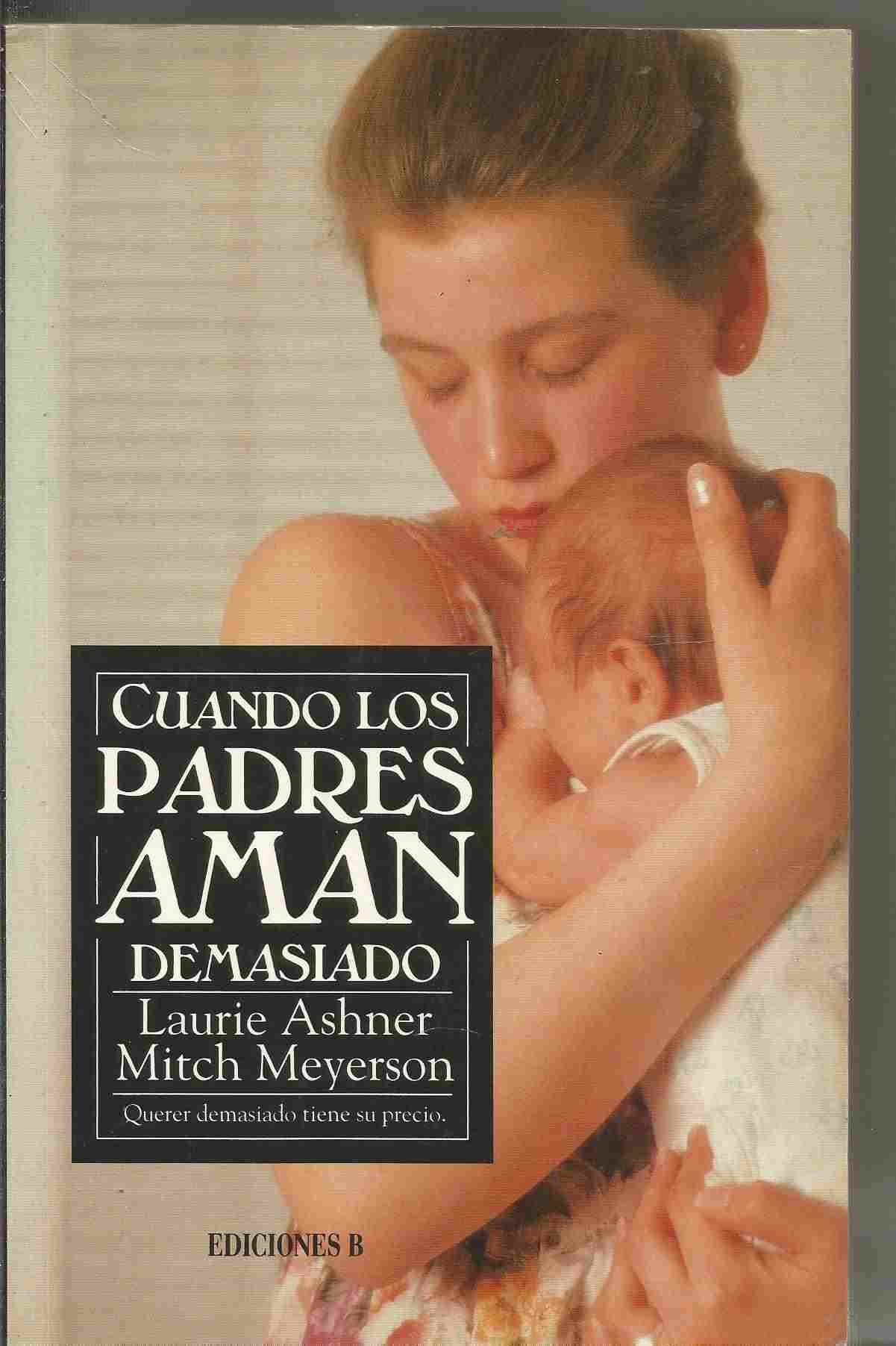 Cuando los padres aman demasiado Books