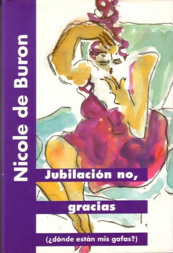 Jubilacion no, gracias - ¿donde estan mis gafas? Books