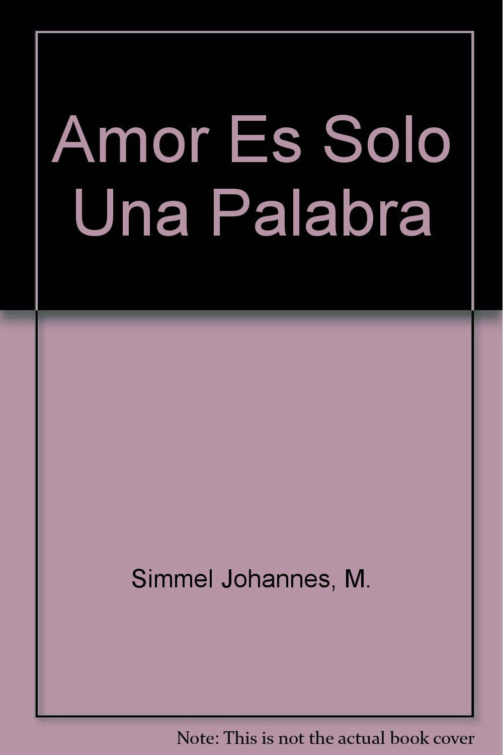 Amor Es Solo Una Palabra Books