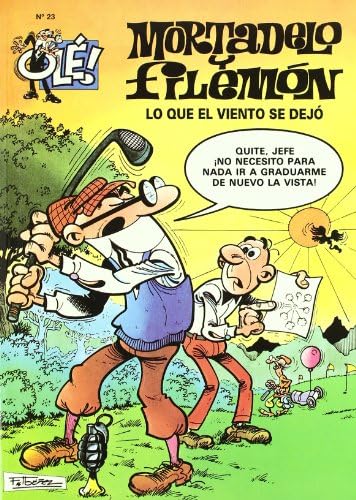 Lo que el viento se dejó (Olé! Mortadelo 23) book