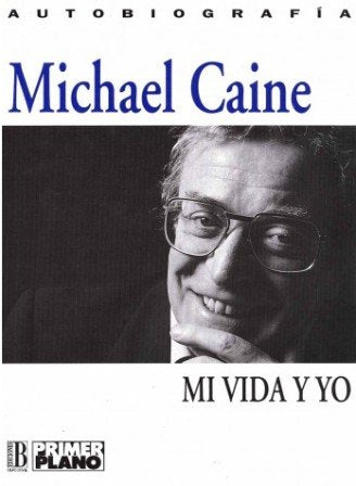 Mi vida y yo. autobiografia. michael caine Books