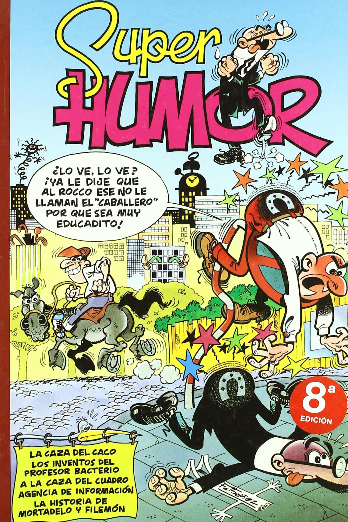 ¡La caza del caco! | Los inventos del Profesor Bacterio | A la caza del cuadro | y otras aventuras (Súper Humor Mortadelo 22) Comics & Mangas