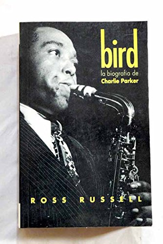 La biografia de charlie parker bird (Istorio Barregarriak) Books