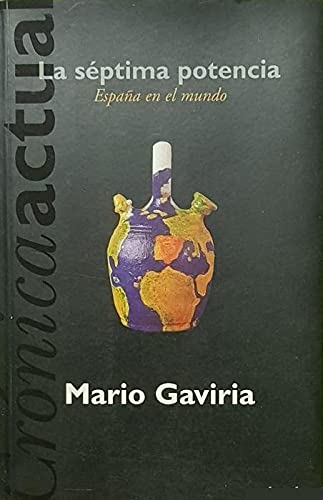 La septima potencia: España en el mundo book