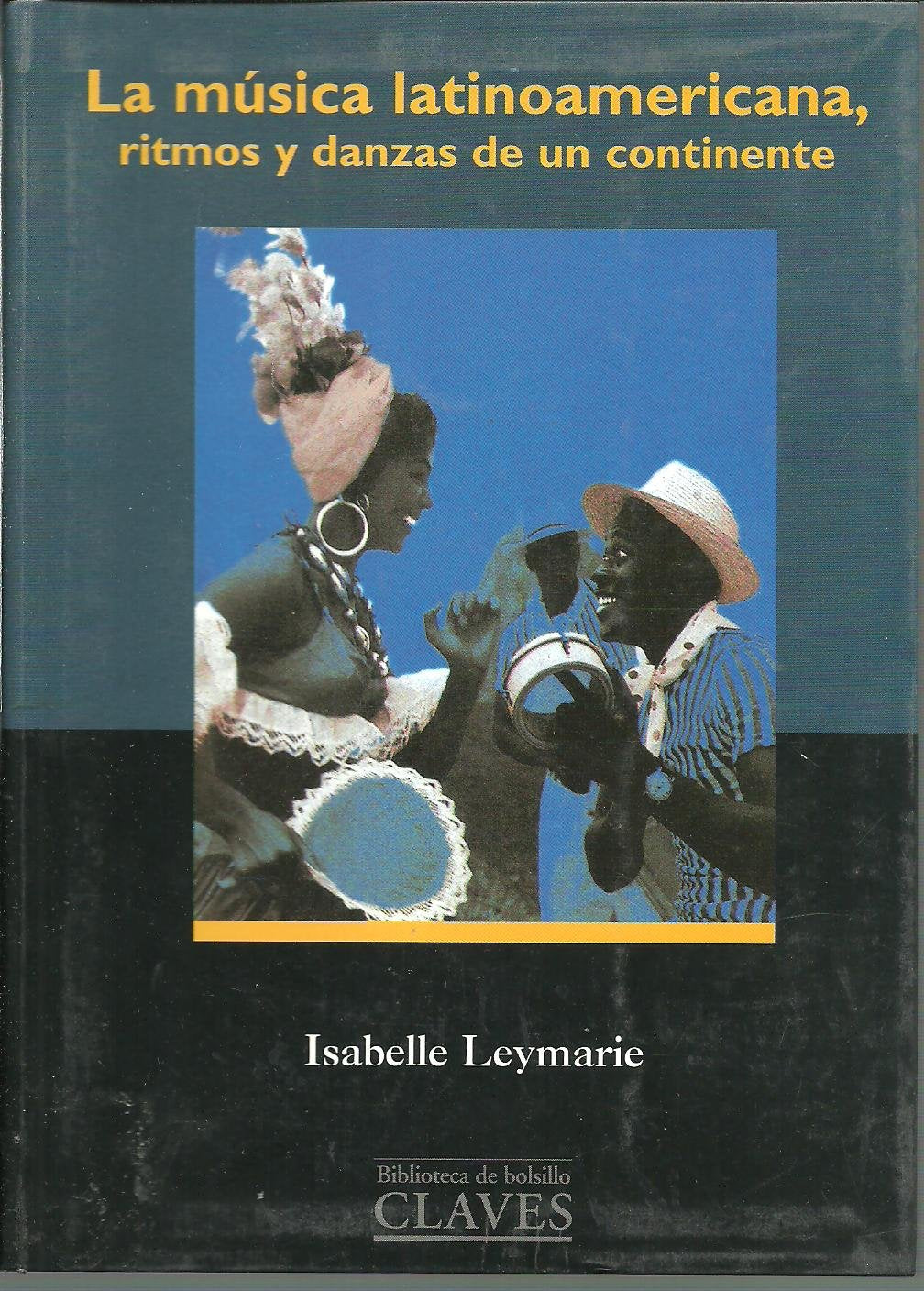 LA Musica Latinoamericana: Ritmos Y Danzas De UN Continente book