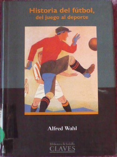 Historia del Futbol, del juego al deporte/History of soccer, from a game to a sport Leisure, Home & Garden