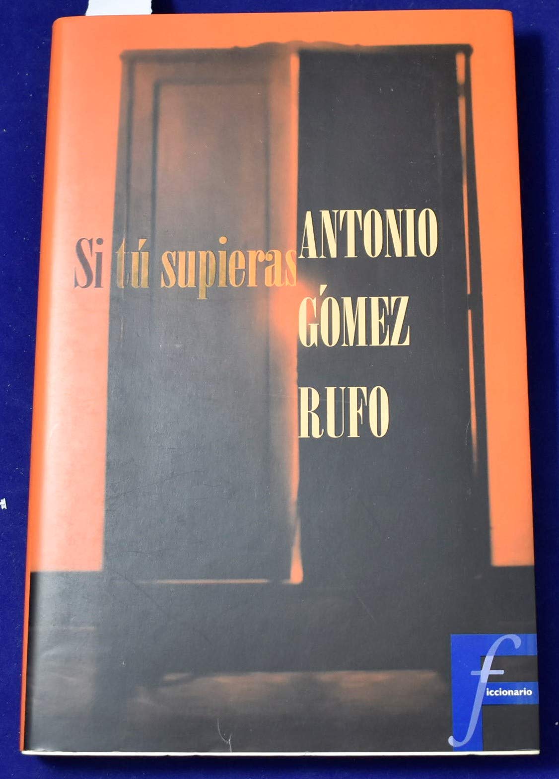 Si tu supieras (Ficcionario) (Spanish Edition) book