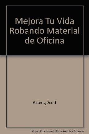 Mejora tu vida robando material de oficina Books