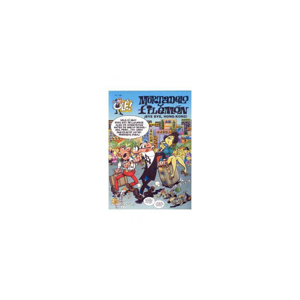 ¡Bye bye, Hong-Kong! (Olé! Mortadelo 140) Books