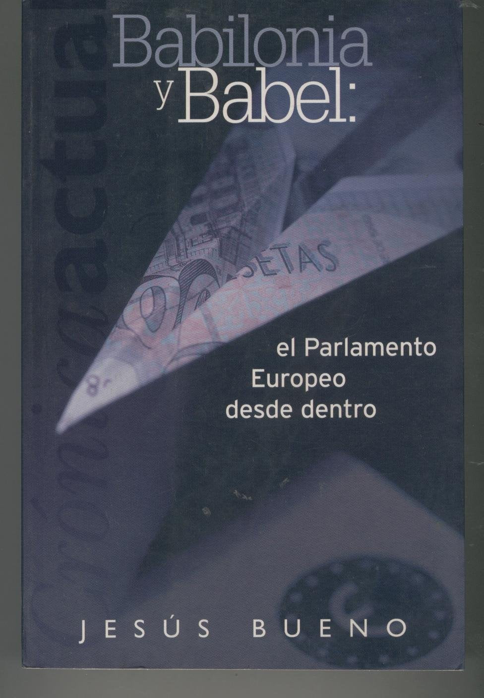 Babilonia y babel (el parlamento europeo desde dentro) book