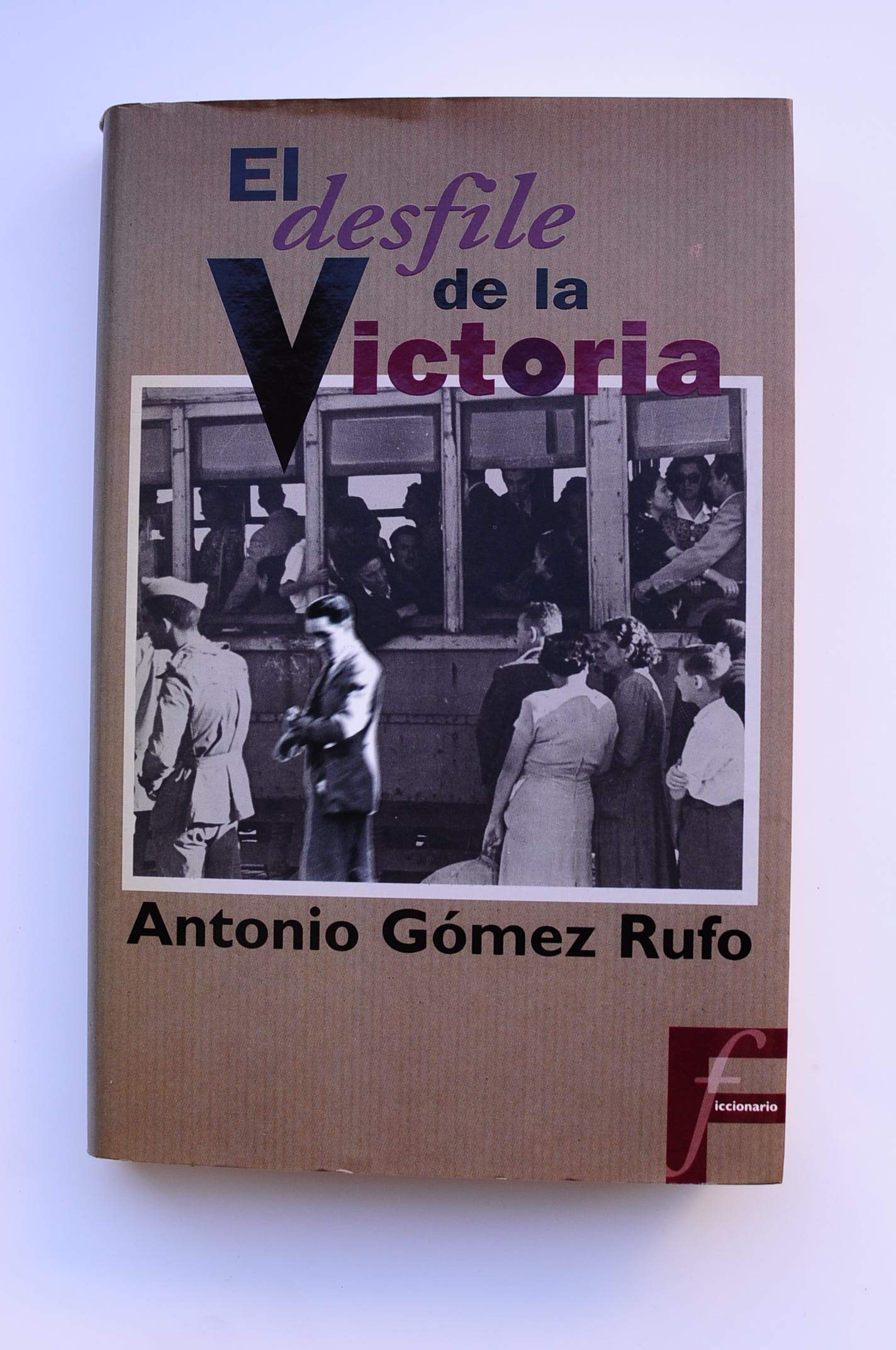 DESFILE DE LA VICTORIA, EL (FICCIONARIO, Band 0) Books