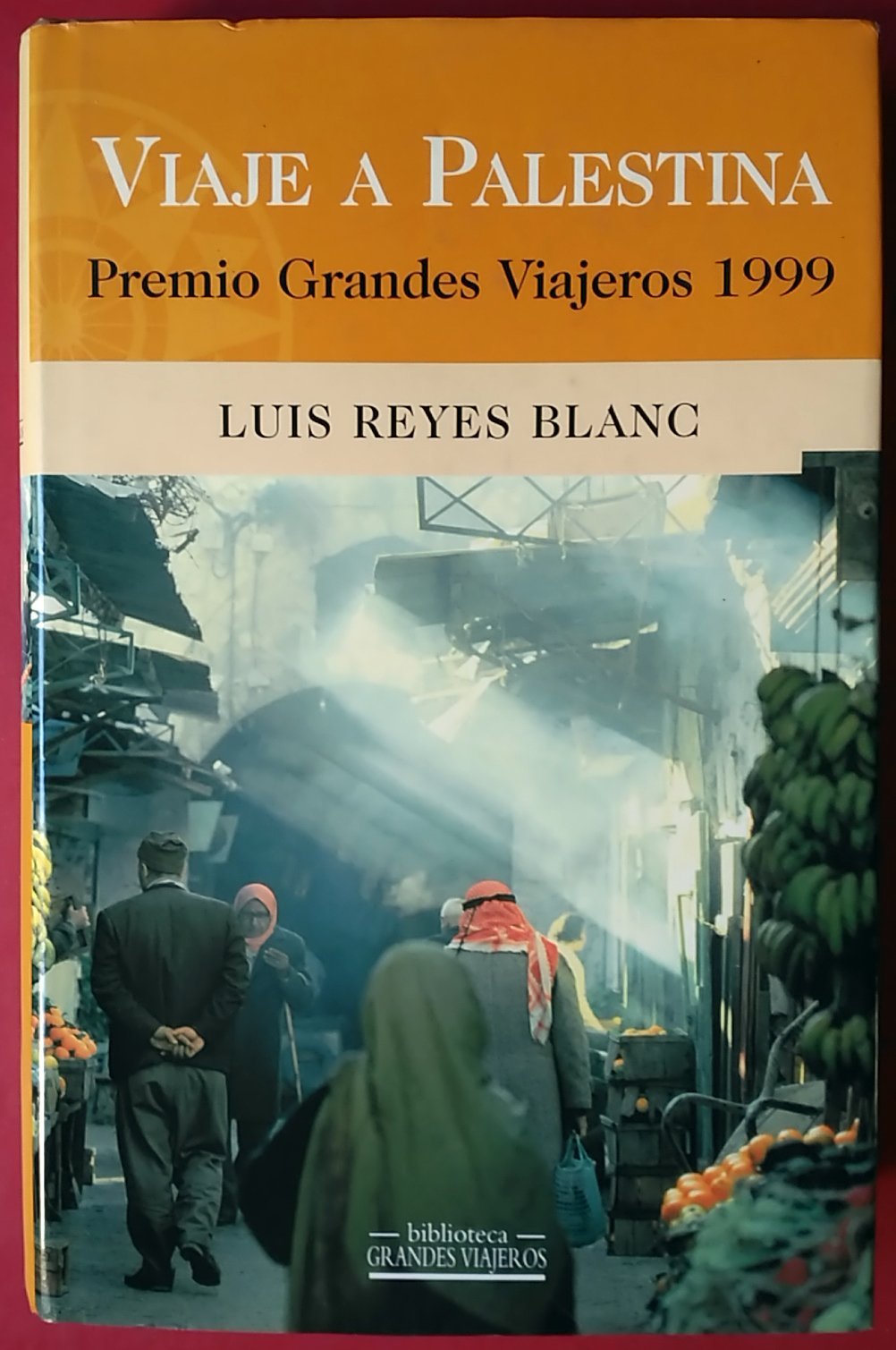 Viaje a Palestina (Grandes Viajeros) Books