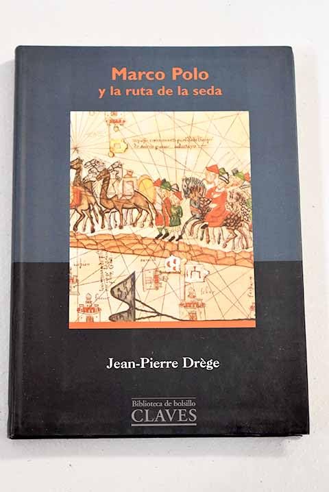 Marco Polo y la ruta de la seda/Marco Polo & the way of the silk Politics & Society
