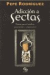ADICCION A LAS SECTAS (SINE QUA NON, Band 0) Essays & Short Stories