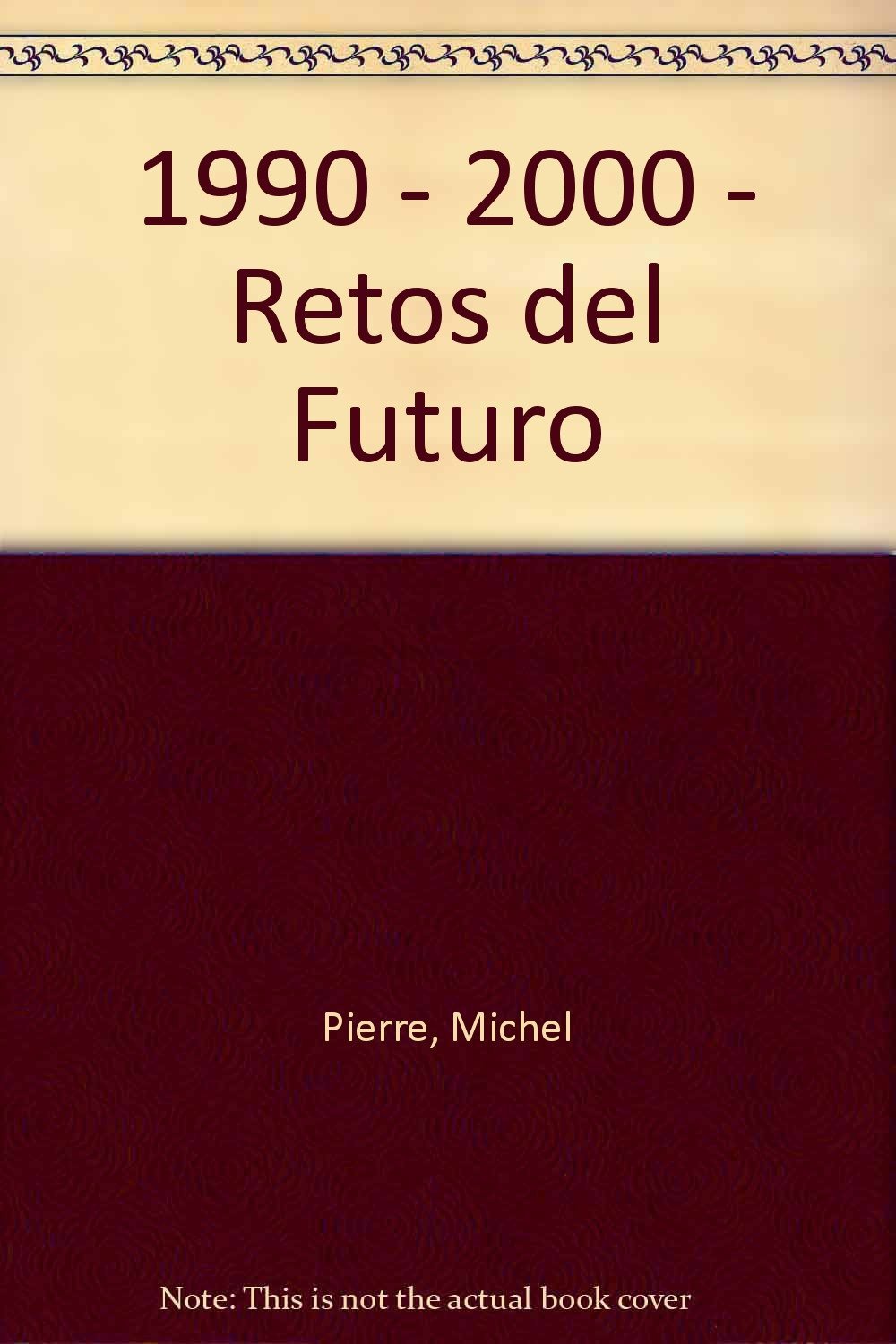 Retos del futuro (1990-2000): un siglo en imagenes book