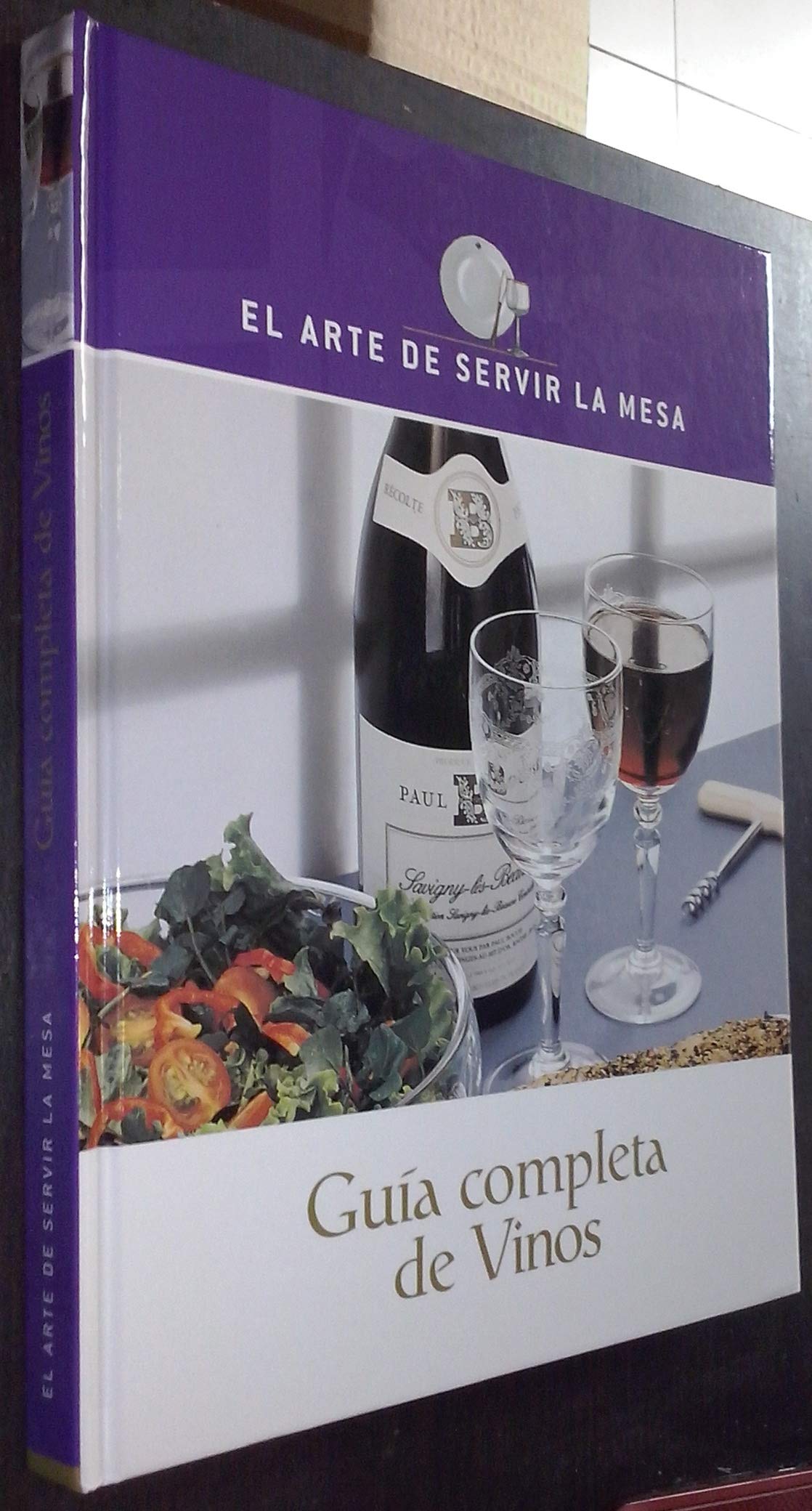 EL ARTE DE SERVIR LA MESA. Guía Completa de Vinos book
