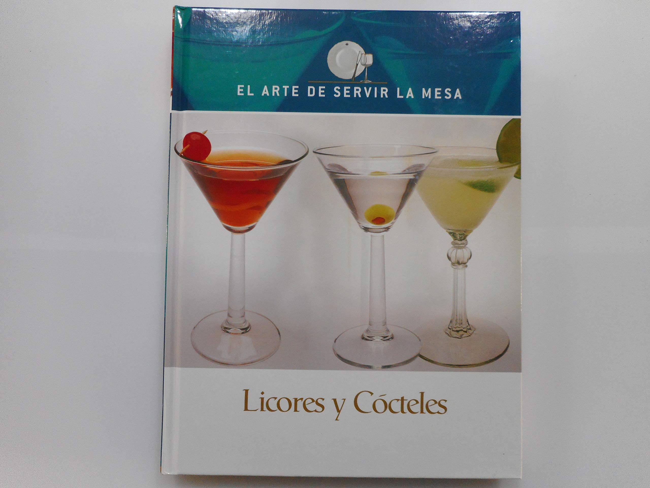 El arte de servir la mesa. Licores y cócteles book