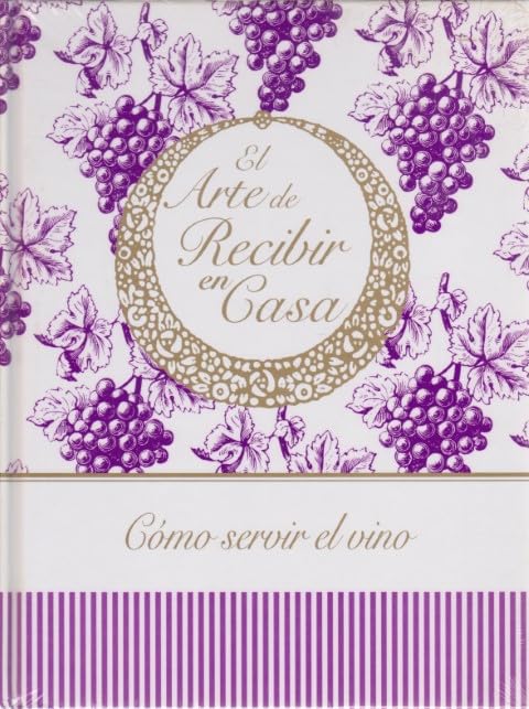 Cómo Servir el Vino (El Arte de Recibir en Casa) Partnership & Love