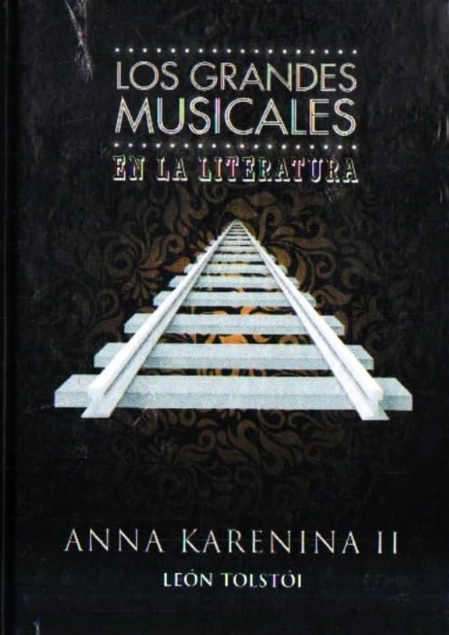 Anna Karenina II (Los grandes muciscales en la literatura) Classics