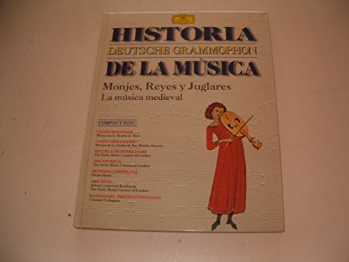 Reyes, monjes y juglares (historiade la musica; vol.1) book