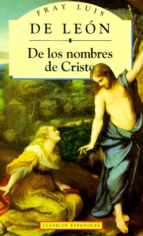 De los Nombres de Cristo (Clasicos Espanoles S.) Learning & Reference