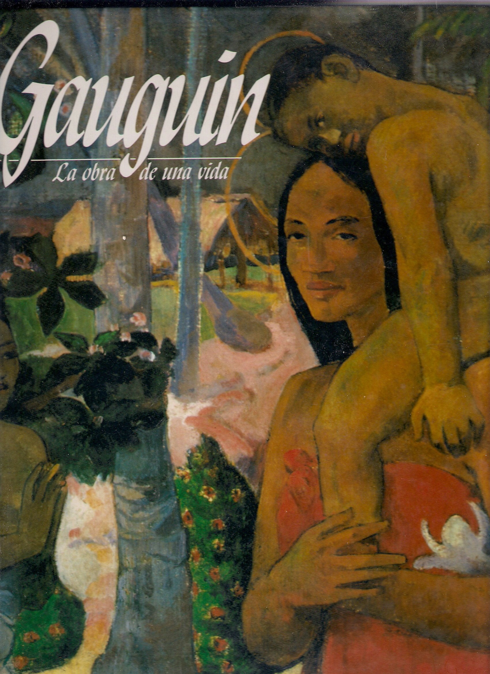 Gauguin - La Obra de Una Vida book