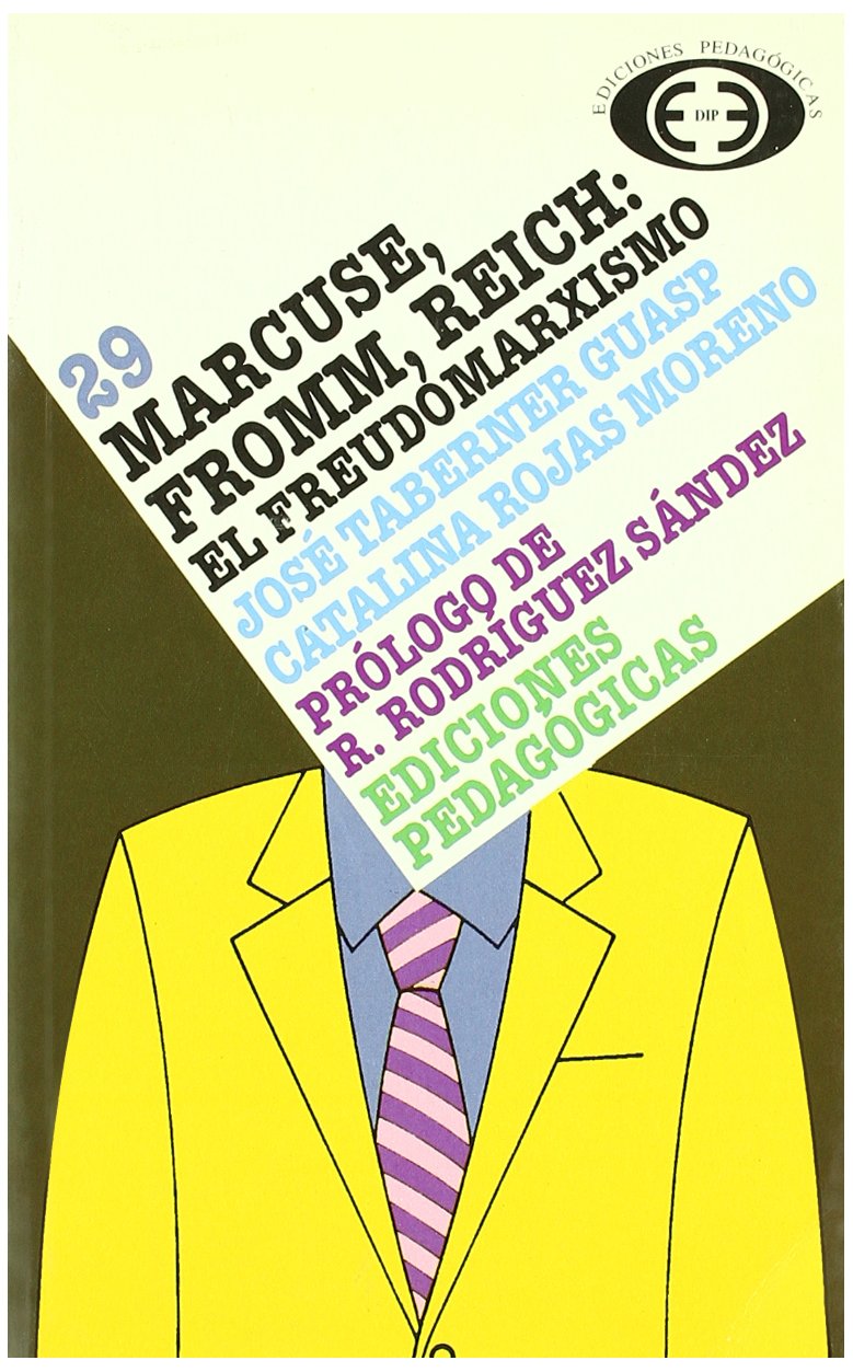 Marcuse, Fromm, Reich : el freudomarxismo book