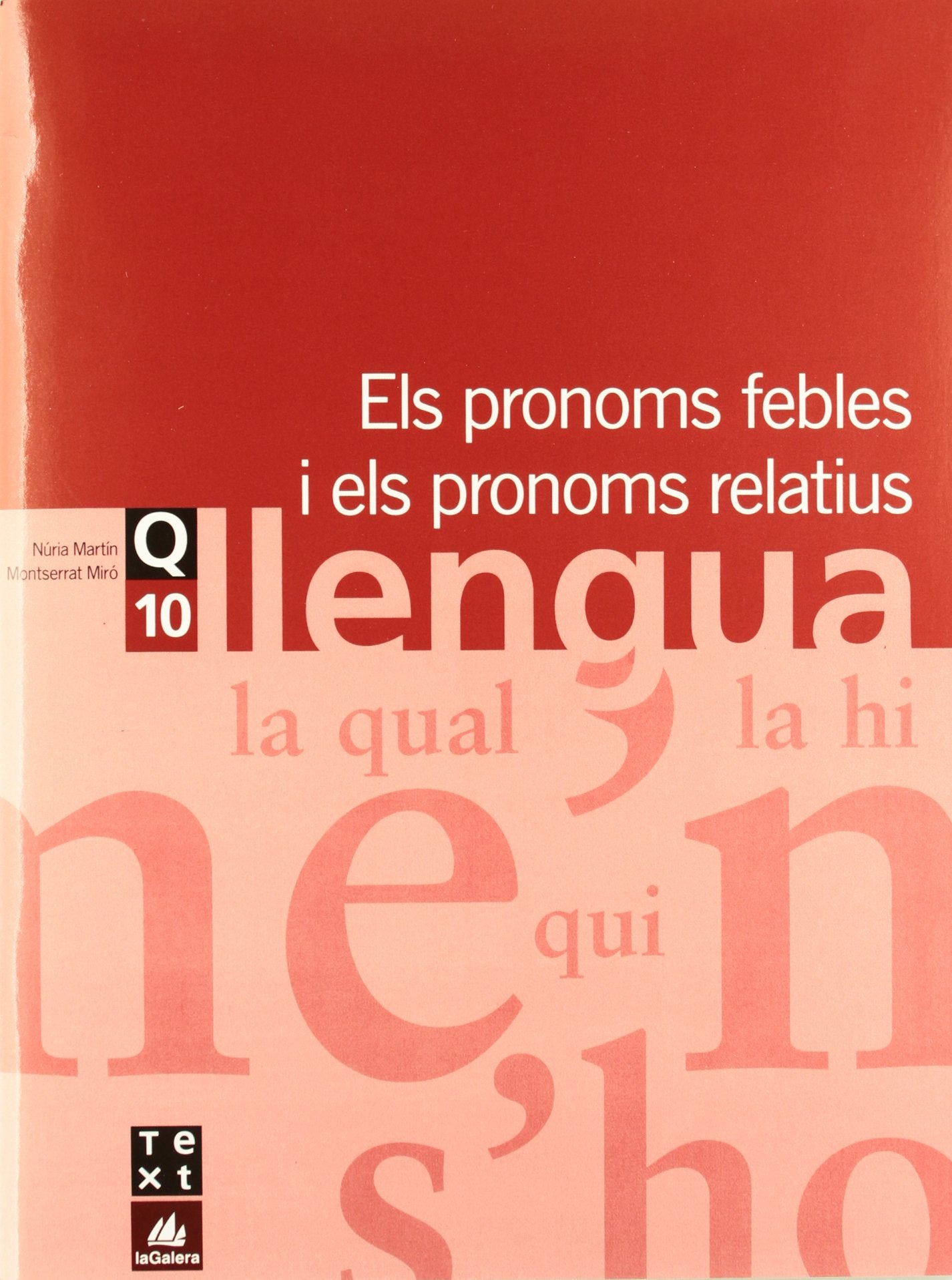 Quadern de llengua 10: Els pronoms febles i els pronoms relatius (Q. LLENGUA CATALANA ESO) Non-fiction