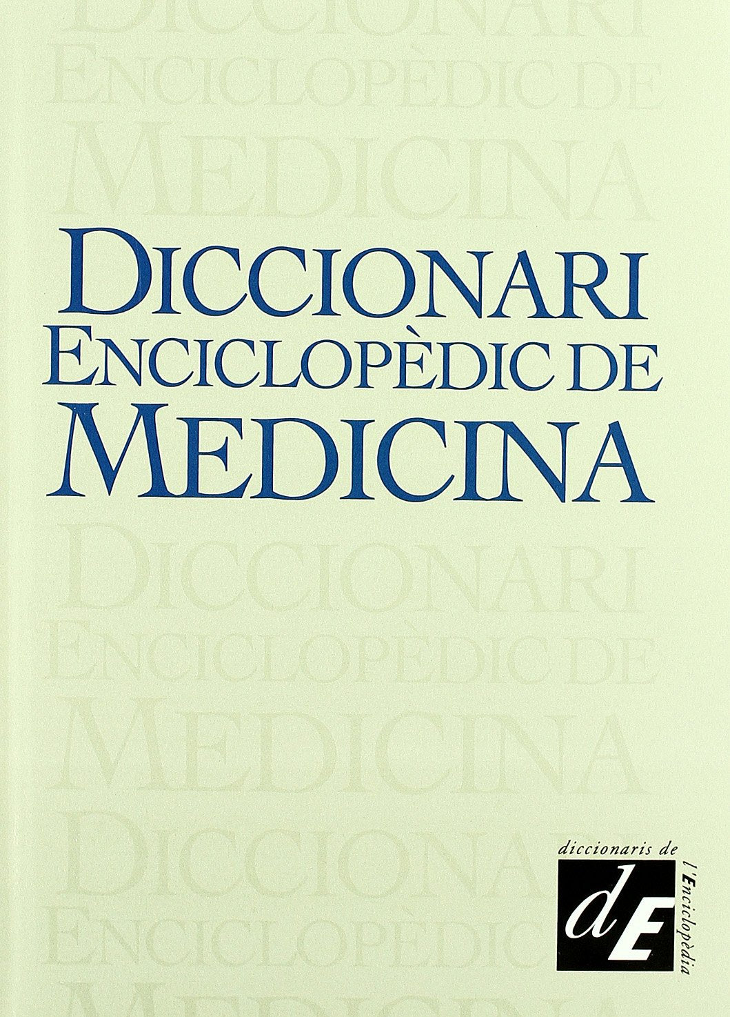Diccionari enciclopèdic de medicina Medicine