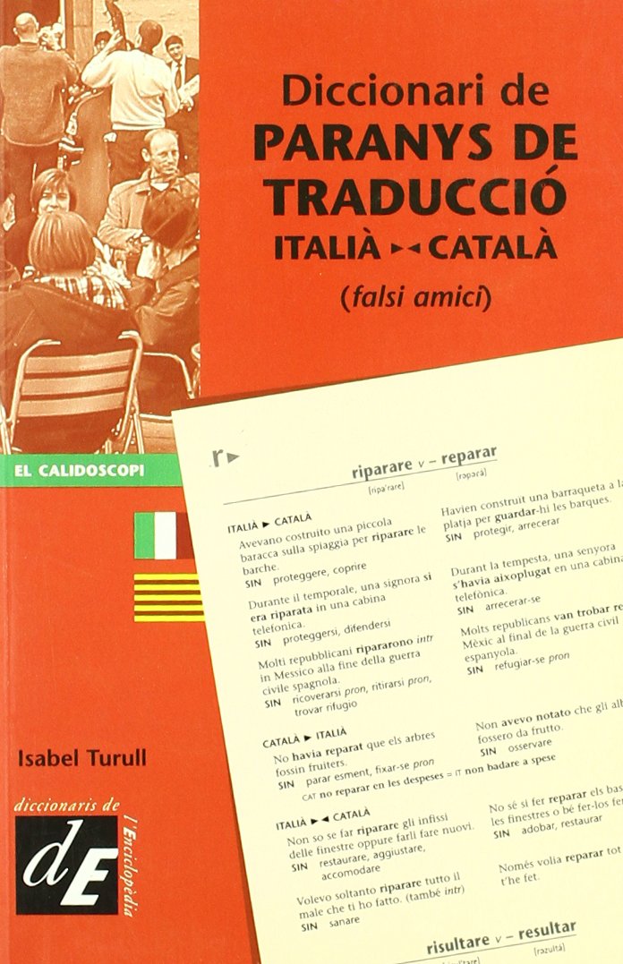 Diccionari de paranys de traducció italià-català: (falsi amici) (Diccionaris El Calidoscopi, Band 4) Books