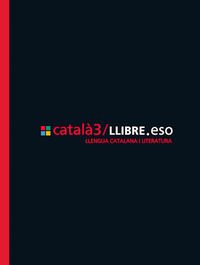 català3/LLIBRE.eso, Llengua catalana i literatura, 3 ESO (Projecte.eso) Books
