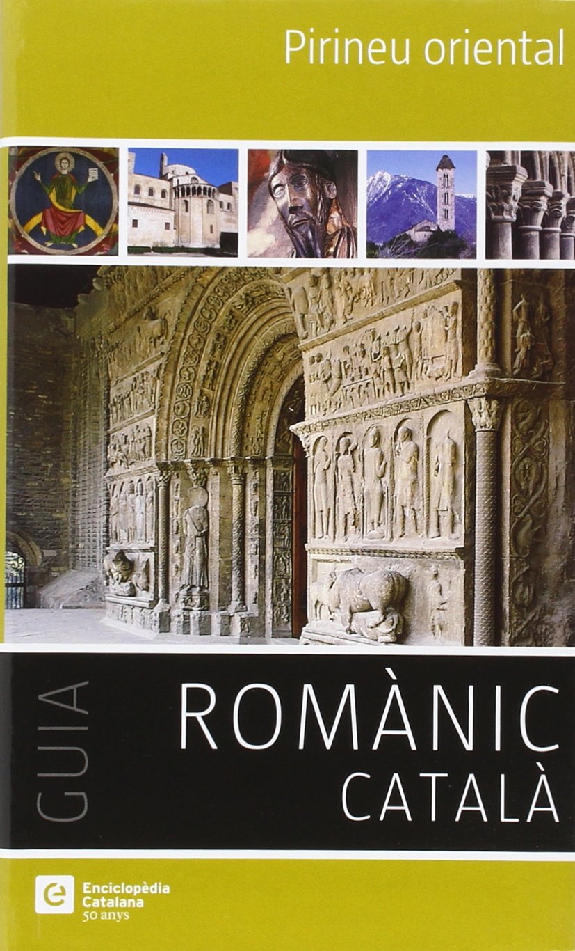 Pirineu oriental: Guia Romànic català book