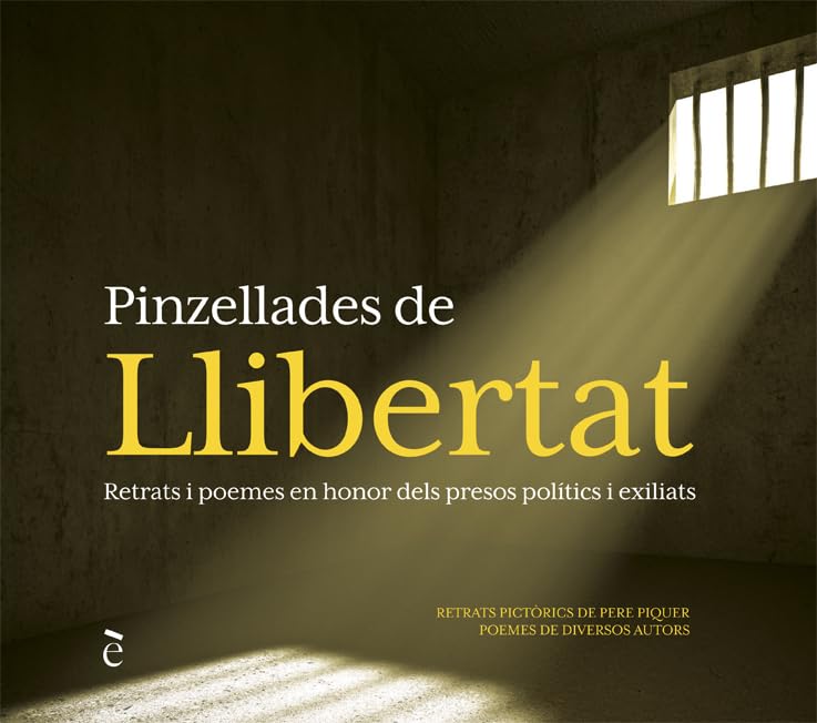 Pinzellades de llibertat : Retrats i poemes en honor dels presos polítics i exiliats book