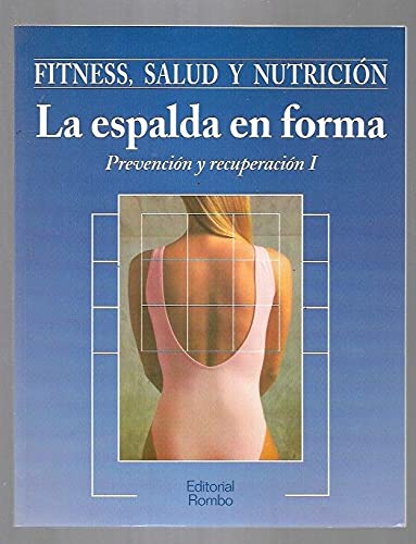 ESPALDA EN FORMA - LA. PREVENCION Y RECUPERACION I Books