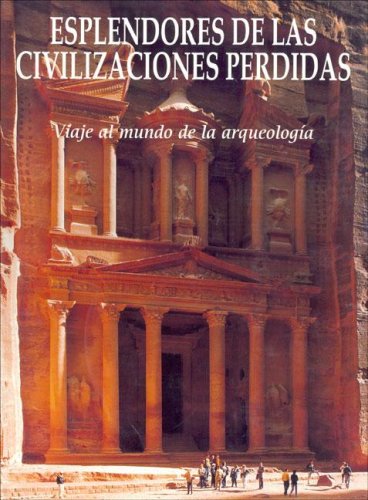 Esplendores de las civilizaciones perdidas book