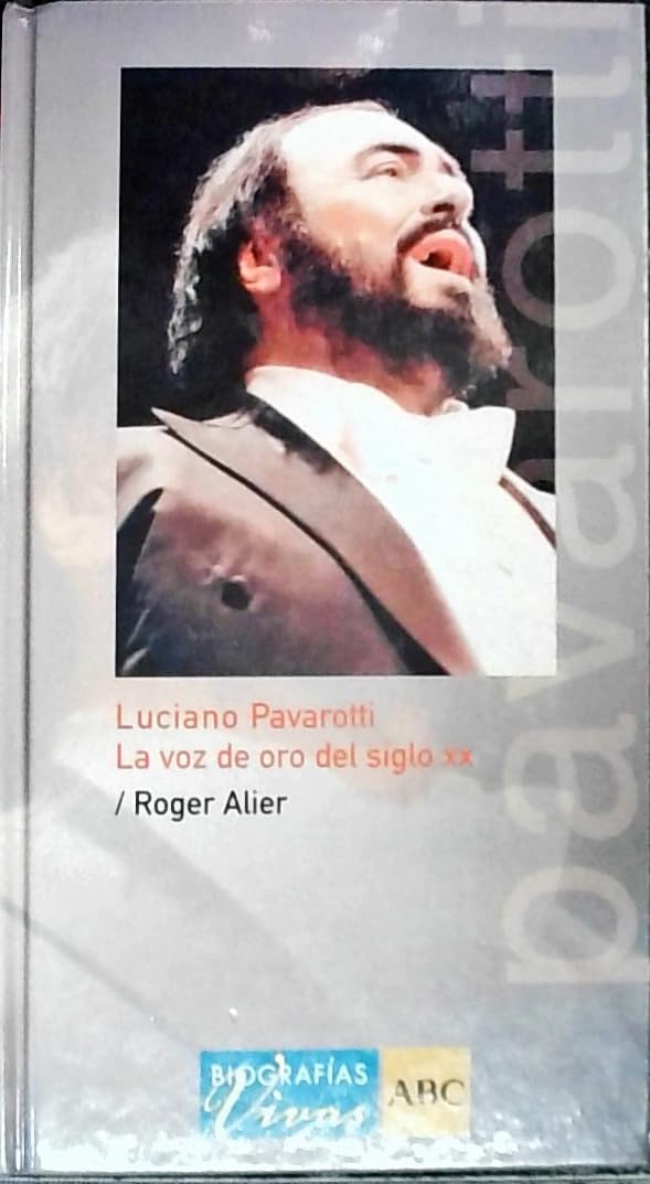 LUCIANO PAVAROTTI. LA VOZ DE ORO DEL SIGLO XX. Col. Biografías Vivas nº 26 book