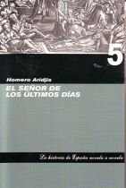 El señor de los últimos días. La historia de España novela a novela, vol. 5 Books